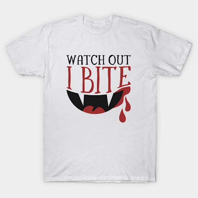 Watch Out I Bite - Vampire Costume - Halloween Shirt T-Shirt by BKFMerch